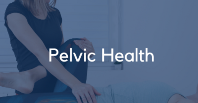 Pelvic Floor Physiotherapy Calgary